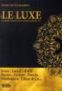 Le Luxe Comme Vous Ne L'Avez Jamais Vu - Preview