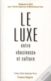 Le Luxe Entre « Business » Et Culture