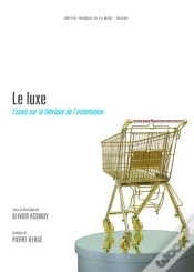 Capa do artigo Le Luxe ; Essais Sur La Fabrique De L