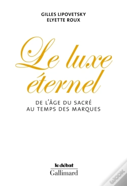 Capa do artigo Le Luxe Éternel ; De L'Âge Du Sacré Au Temps Des Marques