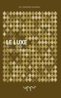 Le Luxe - Preview