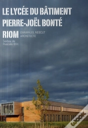 Capa do artigo Le Lycée Du Bâtiment Pierre-Joël Bonte ; Emmanuel Nebout Architecte