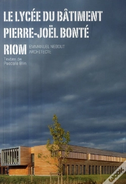 Capa do artigo Le Lycée Du Bâtiment Pierre-Joël Bonte ; Emmanuel Nebout Architecte
