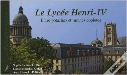 Capa do artigo Le Lycée Henri Iv ; Entre Potaches Et Moines Copistes
