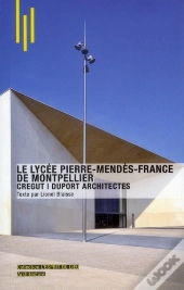 Le Lycee Pierre Mendes-France A Montpellier. Agence C+D