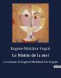 Le Ma Tre De La Mer - Un Roman D Eugene Melchior De - Preview