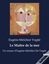 Le Ma Tre De La Mer - Un Roman D Eugene Melchior De