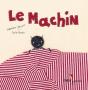 Le Machin - Preview
