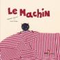 Le Machin - Preview