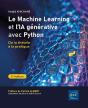 Le Machine Learning Et L'Ia Générative Avec Python : De La Théorie À La Pratique (2e Édition) - Preview