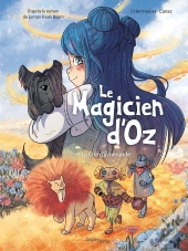 Le Magicien D'Oz Tome 1 : La Cité D'Émeraude