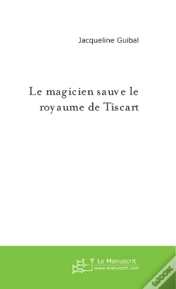 Capa do artigo Le Magicien Sauve Le Royaume De Tiscart