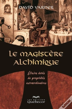 Capa do artigo Le Magistere Alchimique Elixirs Dotes De Proprietes Extraordinai-