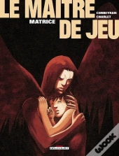 Le Maître De Jeu Tome 3 : Matrice