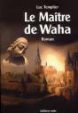Le Maitre De Waha - Preview