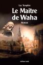 Le Maitre De Waha - Preview