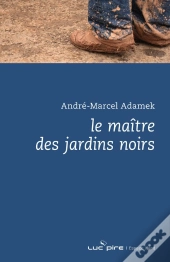 Le Maître Des Jardins Noirs