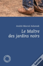 Le Maître Des Jardins Noirs