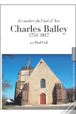 Capa do artigo Le Maître Du Curé D'Ars ; Charles Balley ; 1751-1817