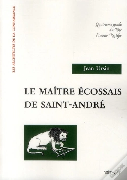 Capa do artigo Le Maître Écossais De Saint-André ; Quatrième Grade Du Rite Ecossais Tectifié