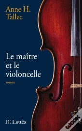 Le Maître Et Le Violoncelle