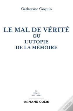 Capa do artigo Le Mal De Vérité Ou L'Utopie De La Mémoire