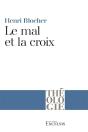 Le Mal Et La Croix : La Pensée Chrétienne Aux Prises Avec Le Mal - Preview