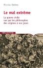 Le Mal Extrême ; La Guerre Civile Vue Par Les Philosophes - Preview