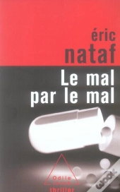 Le Mal Par Le Mal