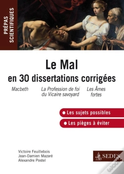Capa do artigo Le Mal ; Prépas Scientifiques : Nouvelle Question En 30 Dissertations Corrigées