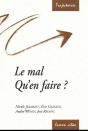 Le Mal : Qu'En Faire ? - Preview