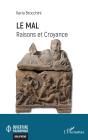 Le Mal : Raisons Et Croyances - Preview