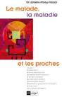 Le Malade, La Maladie Et Les Proches - Preview