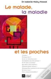 Le Malade, La Maladie Et Les Proches