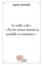 Le Male A Dit : - Par Les Maux Entend Ta Possible Re-Naissance - - Preview