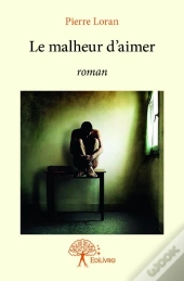 Le Malheur D'Aimer