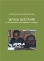 Le Mali Que J'Aime ; 33 Ans De Visites De Coopération À Ségou - Preview