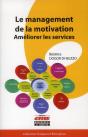 Le Management De La Motivation - Methode Pour Ameliorer Les Services - Preview