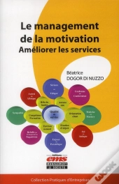 Le Management De La Motivation - Methode Pour Ameliorer Les Services