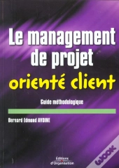 Le Management De Projet Oriente Client