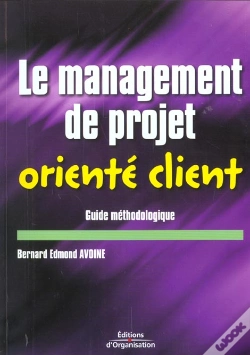 Capa do artigo Le Management De Projet Oriente Client