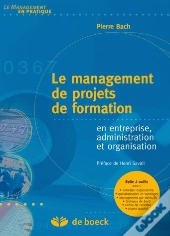 Le Management De Projets De Formation En Entreprise, Administration Et Organisation