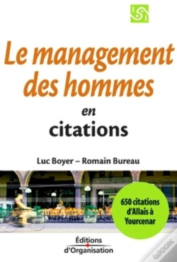 Capa do artigo Le Management Des Hommes En Citations : 650 Citations D' Allais À  Yourcenar