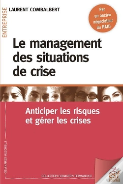 Capa do artigo Le Management Des Situations De Crise ; Anticiper Les Riques Et Gérer Les Crises
