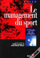 Le Management Du Sport : 15 Études De Cas Corrigées - E.O. Sup