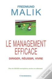 Le Management Efficace ; Diriger, Réussir, Vivre