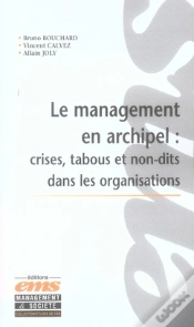 Capa do artigo Le Management En Archipel : Crises, Tabous Et Non-Dits Dans Les Organisations