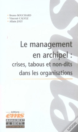 Capa do artigo Le Management En Archipel : Crises, Tabous Et Non-Dits Dans Les Organisations