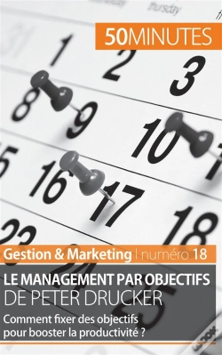 Capa do artigo Le Management Par Objectifs De Peter Drucker : Comment Fixer Des Objectifs Pour Booster La Productivité ?