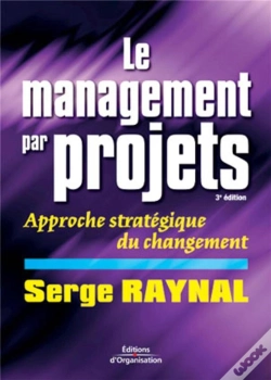 Capa do artigo Le Management Par Projets : Approche Stratégique Du Changement (3e Édition)